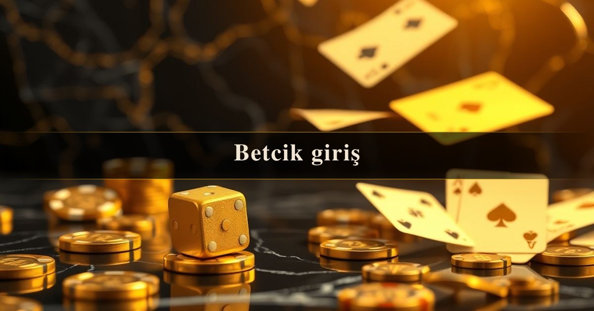Betcik giriş