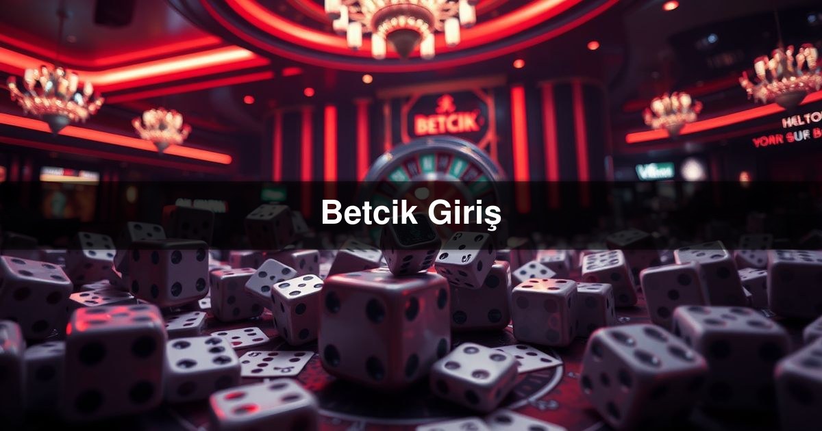 Betcik Giriş