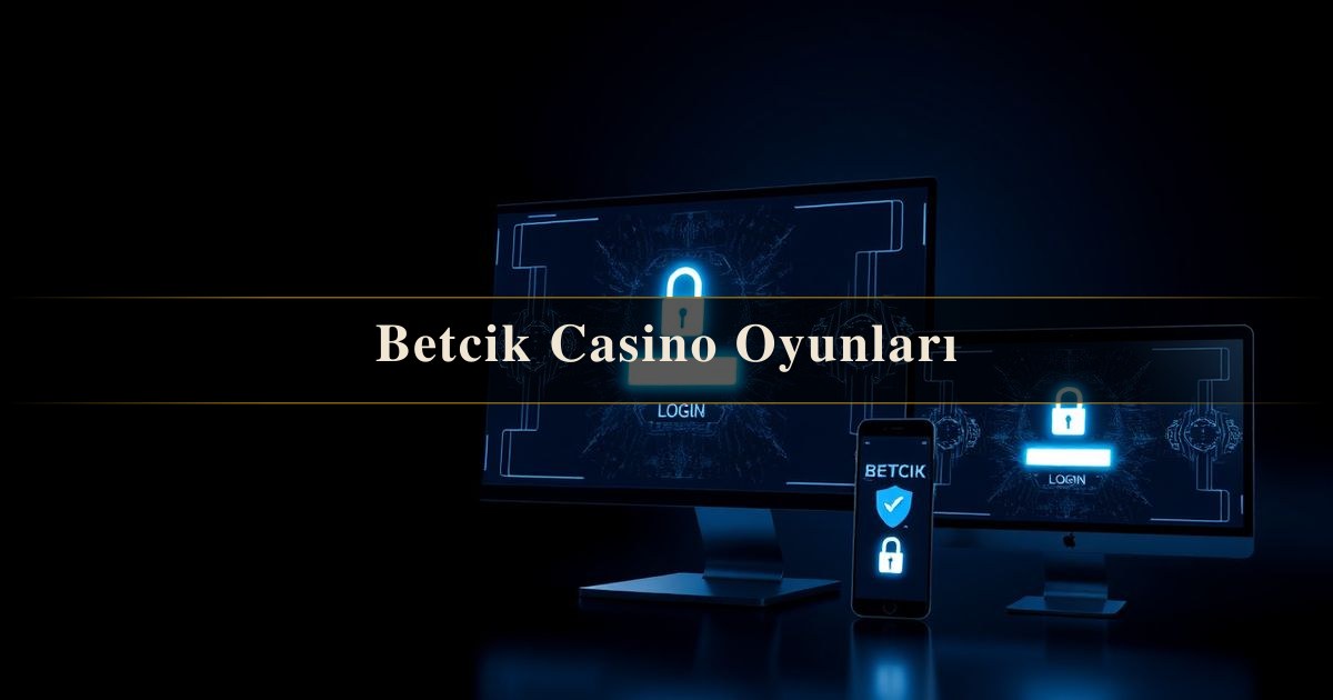You are currently viewing Betcik Casino Oyunları
